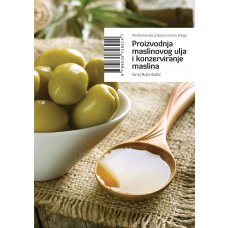 Proizvodnja maslinovog ulja i konzerviranje maslina